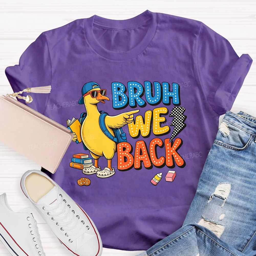 Bruh We Back Duck Crayon Cookie Teacher T-shirt