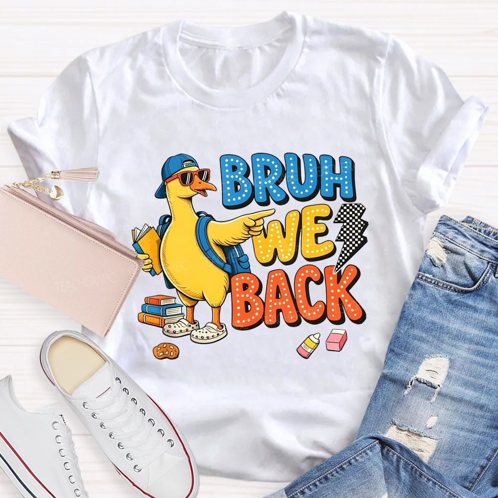 Bruh We Back Duck Crayon Cookie Teacher T-shirt