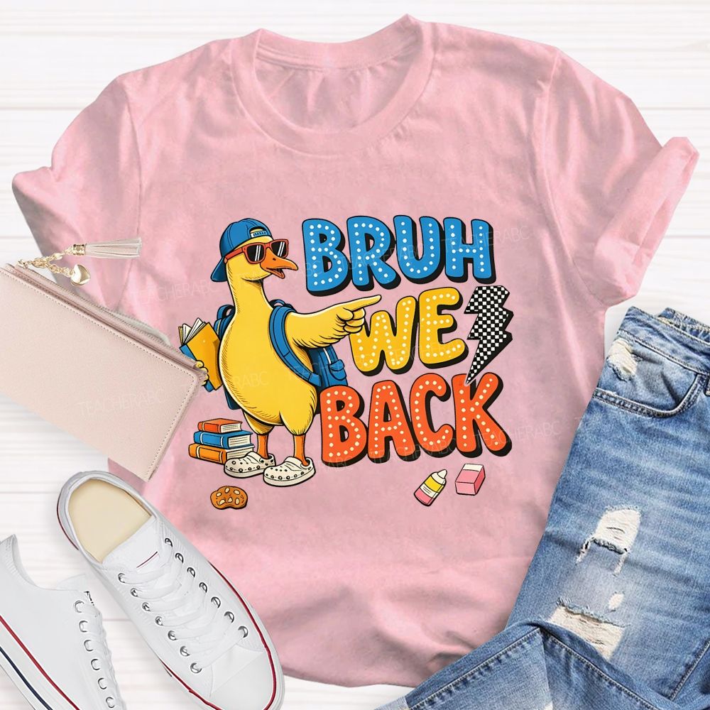 Bruh We Back Duck Crayon Cookie Teacher T-shirt