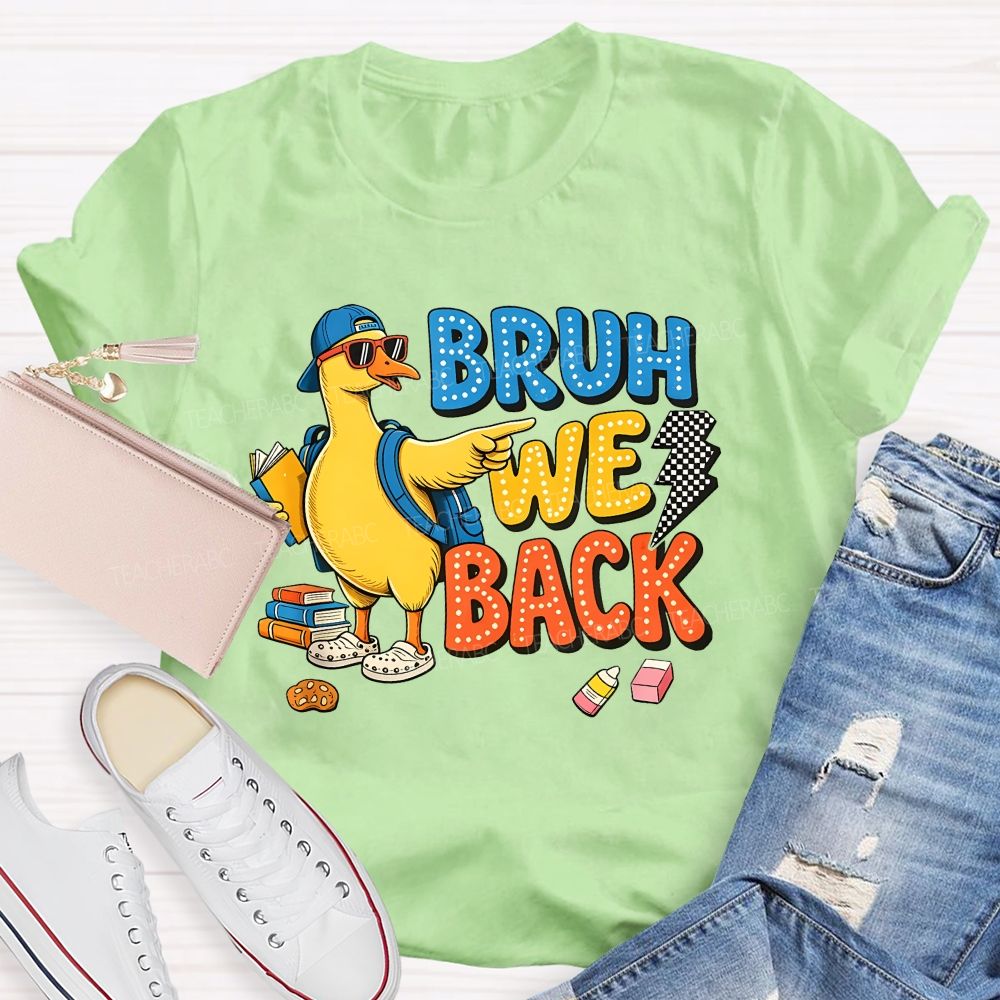 Bruh We Back Duck Crayon Cookie Teacher T-shirt