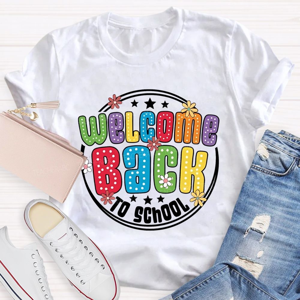 Welcome Back To School Polka Dot Rainbow Daisy Star Teacher T-shirt