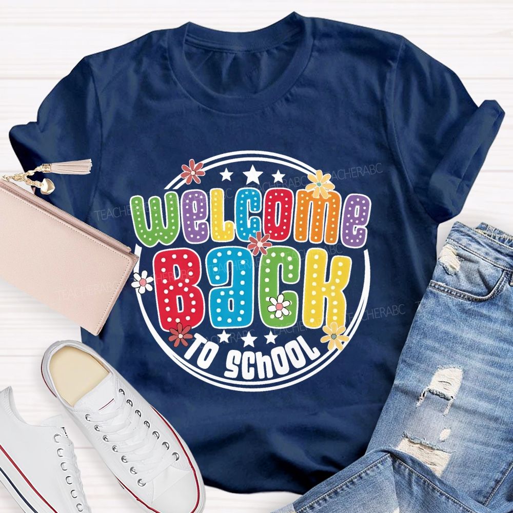 Welcome Back To School Polka Dot Rainbow Daisy Star Teacher T-shirt