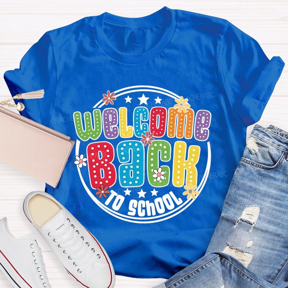 Welcome Back To School Polka Dot Rainbow Daisy Star Teacher T-shirt
