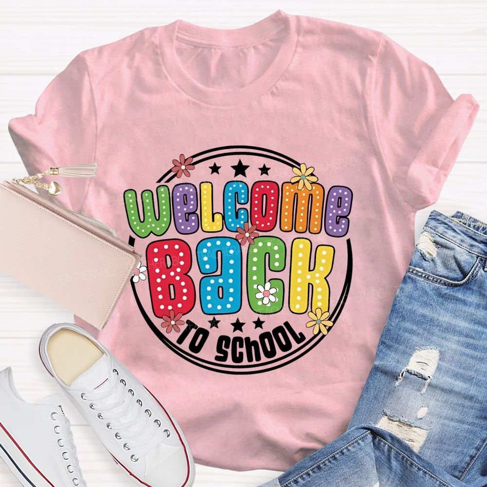 Welcome Back To School Polka Dot Rainbow Daisy Star Teacher T-shirt
