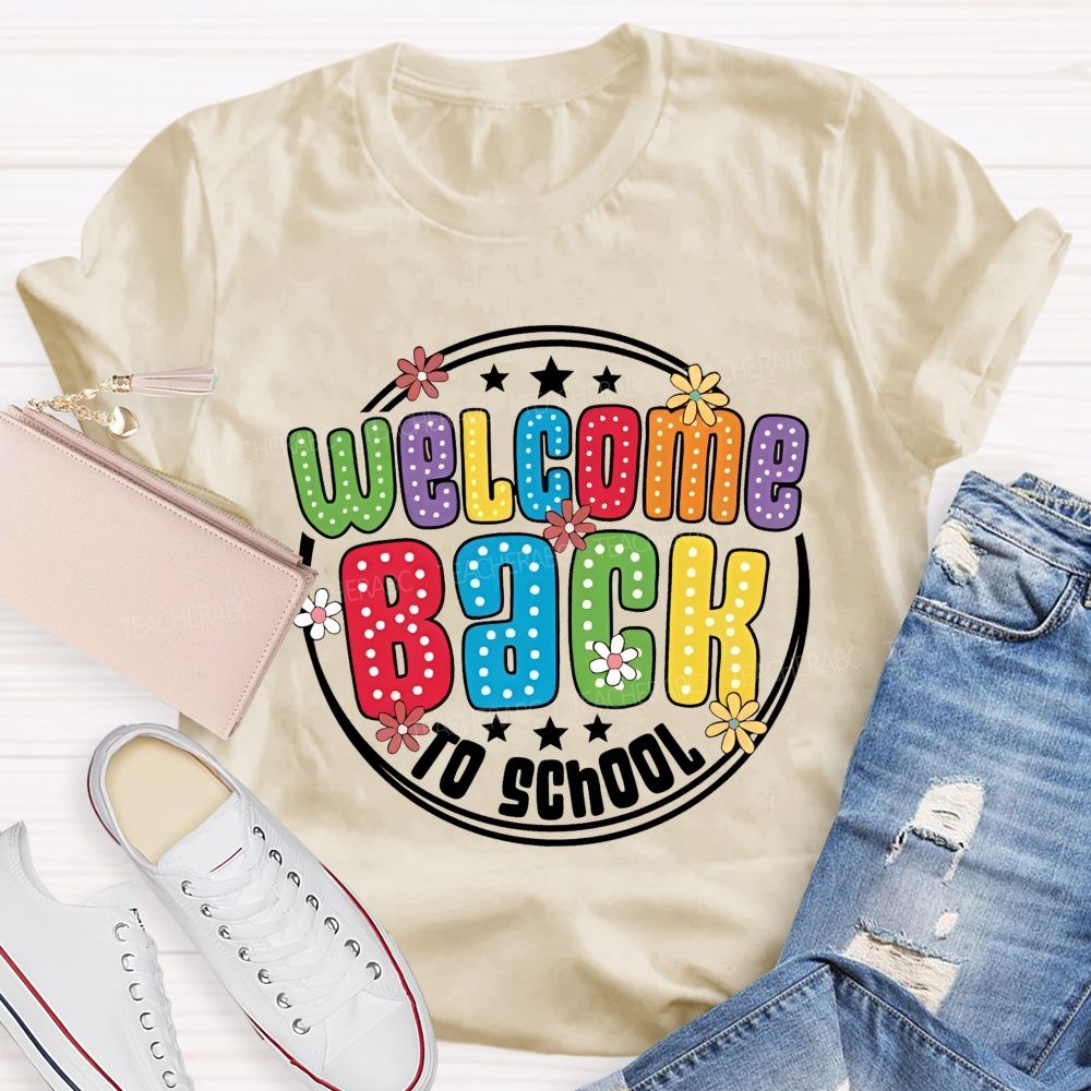Welcome Back To School Polka Dot Rainbow Daisy Star Teacher T-shirt