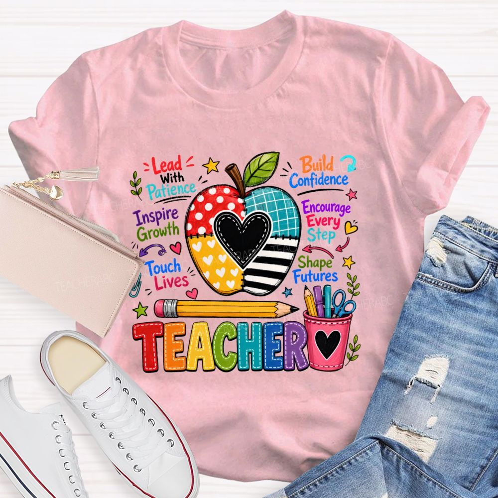 Teacher Lead With Patient Build Confidence Teacher T-Shirt