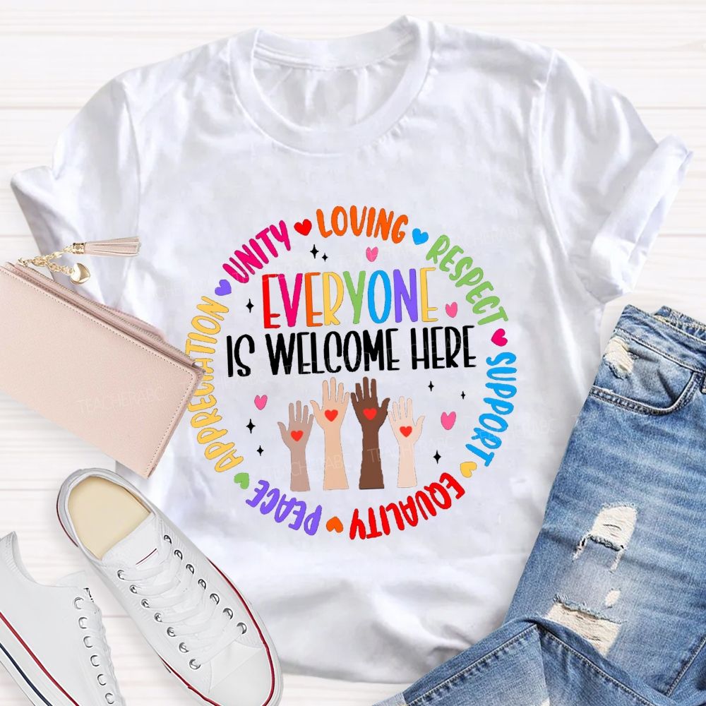 Everyone Is Welcome Here Loving Respect In This School Teacher T-Shirt