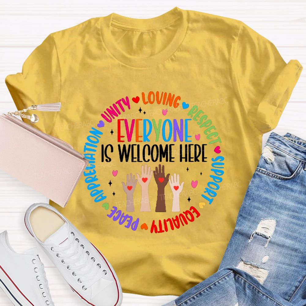 Everyone Is Welcome Here Loving Respect In This School Teacher T-Shirt