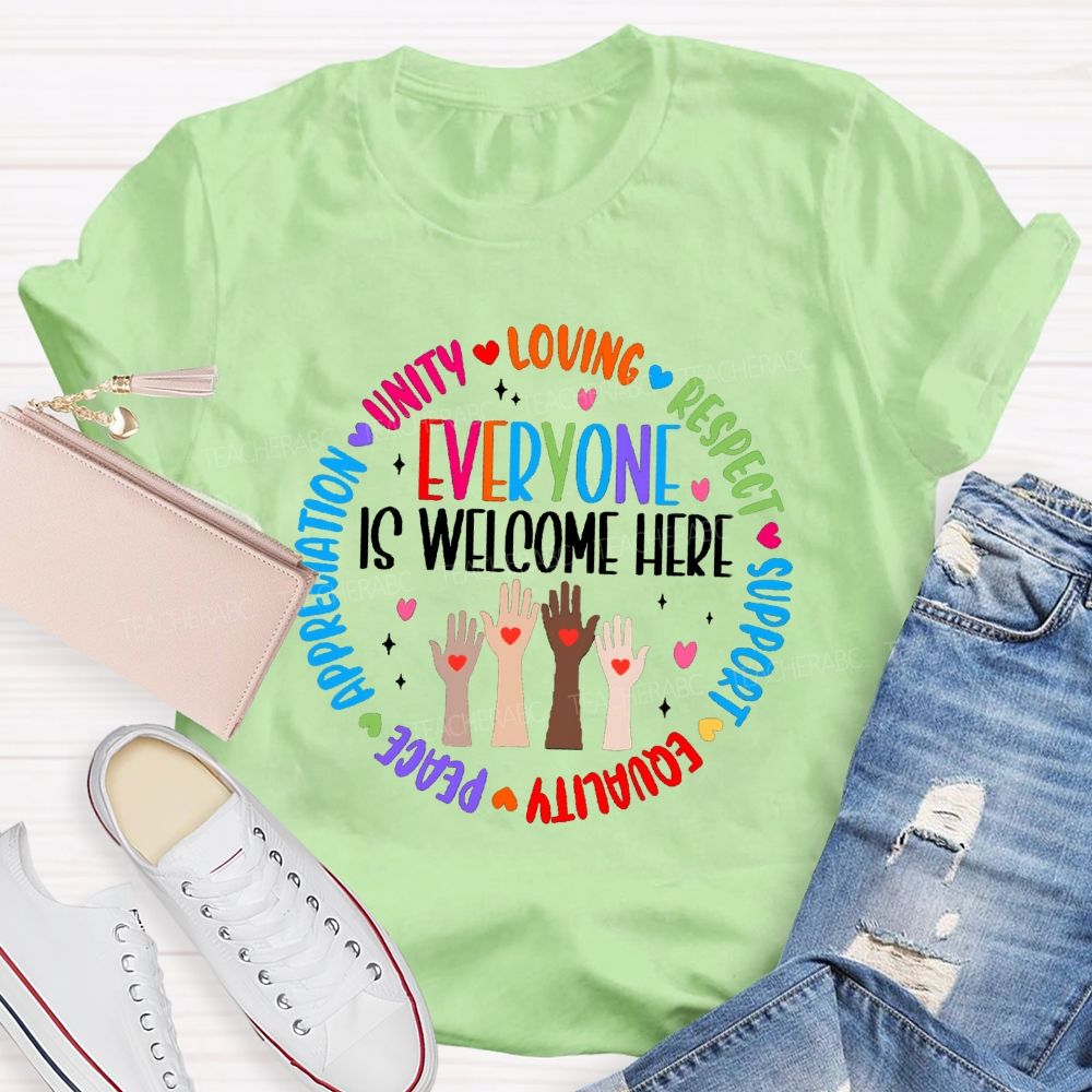 Everyone Is Welcome Here Loving Respect In This School Teacher T-Shirt