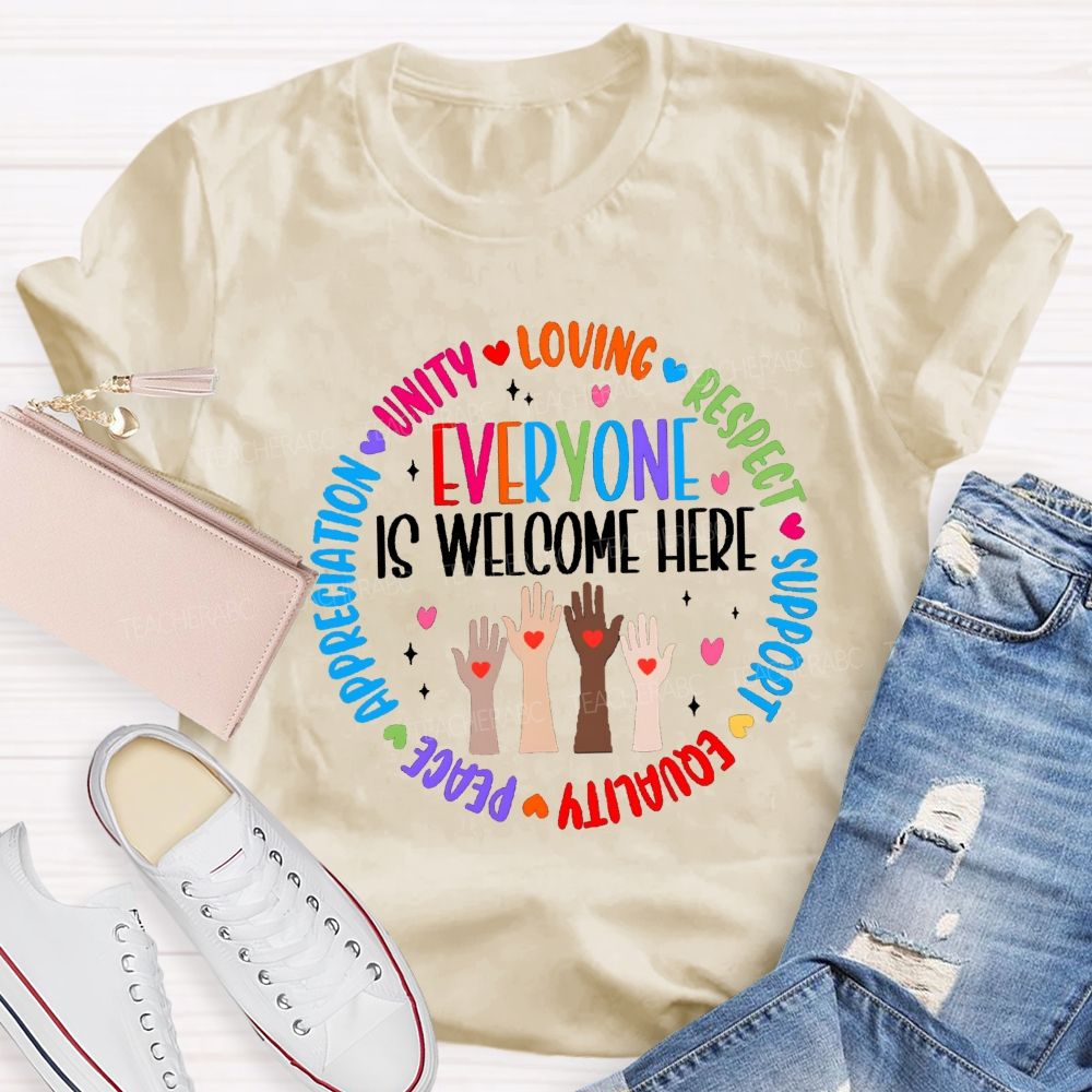Everyone Is Welcome Here Loving Respect In This School Teacher T-Shirt