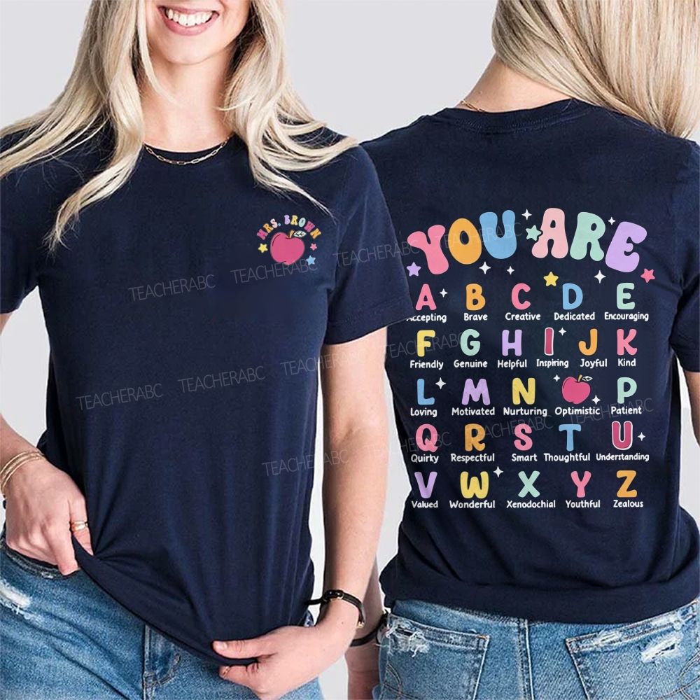 Personalized Teacher Name You Are Alphabet Shirt,