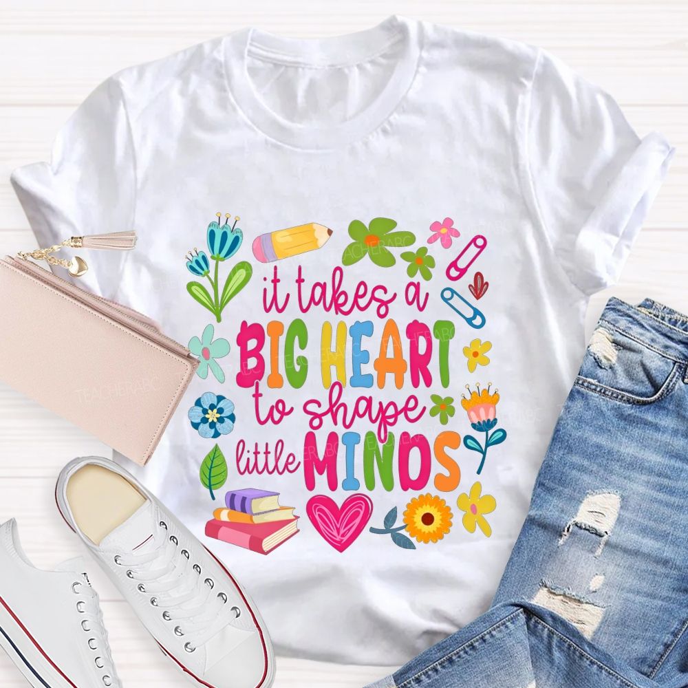It Takes A Big Heart To Shape Little Minds Teacher Floral Pencil Book Teacher T-shirt
