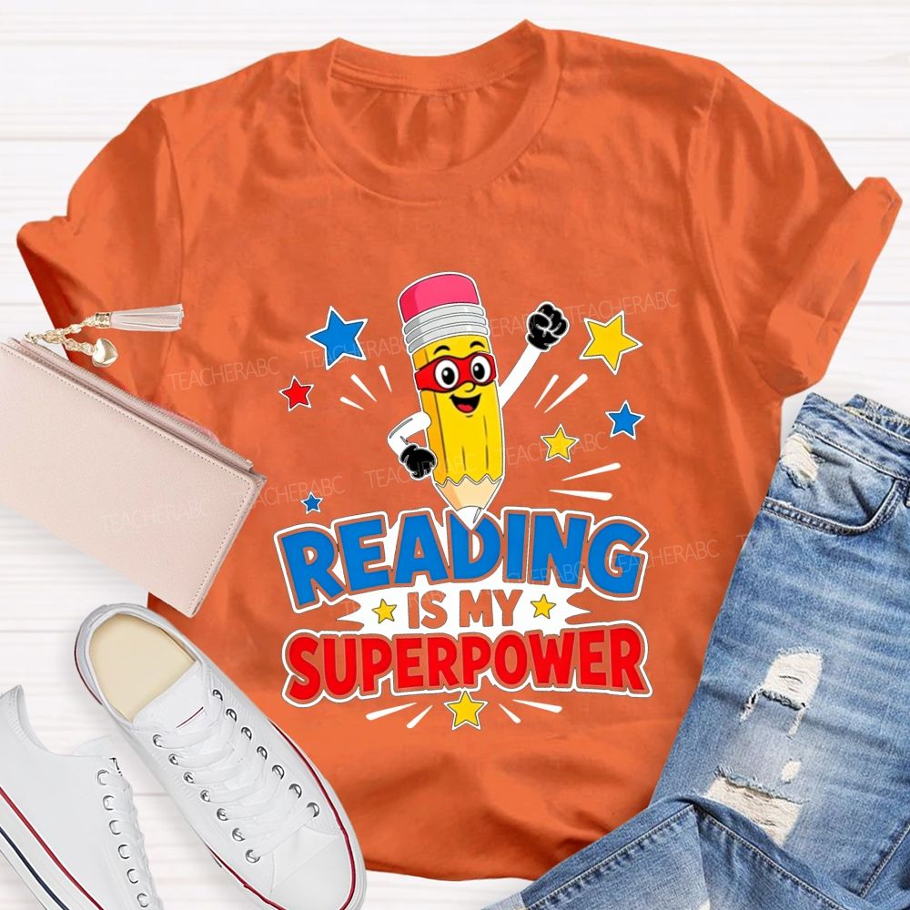 Reading Is My Superpower Superhero Pencil Teacher T-shirt