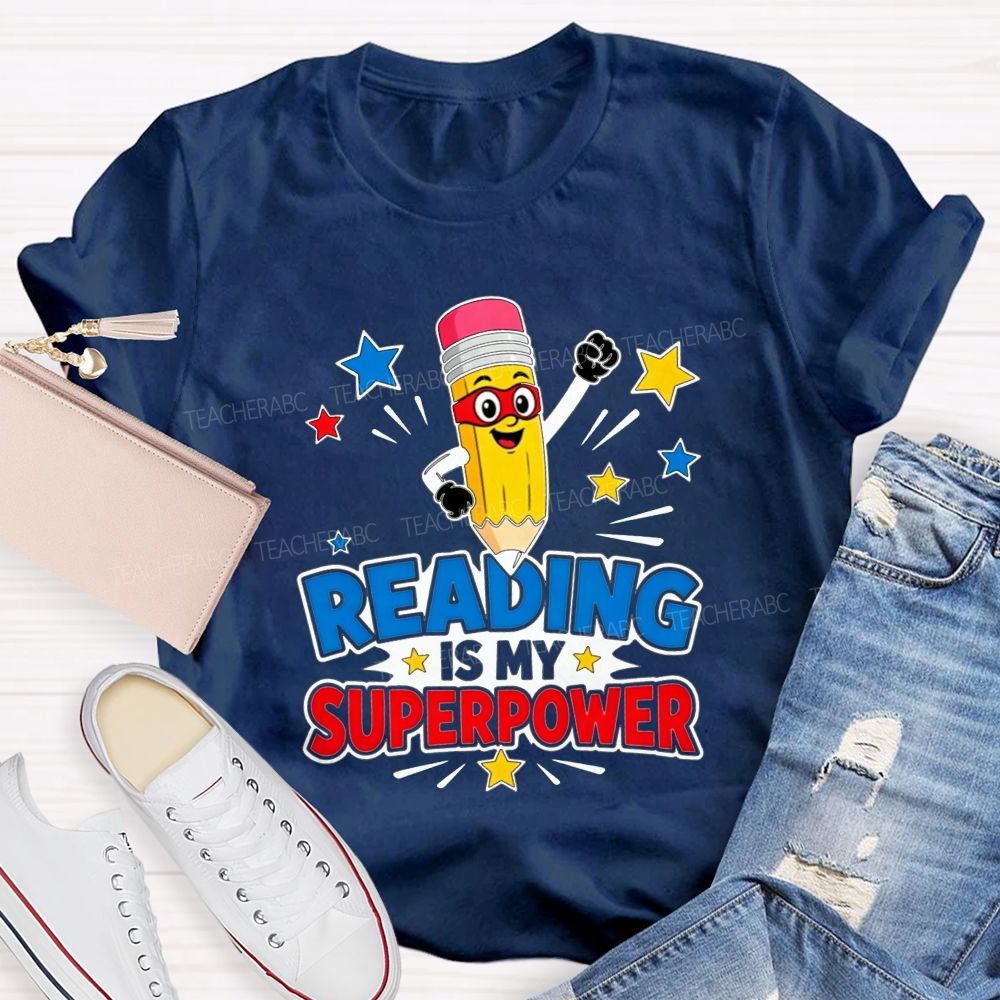 Reading Is My Superpower Superhero Pencil Teacher T-shirt