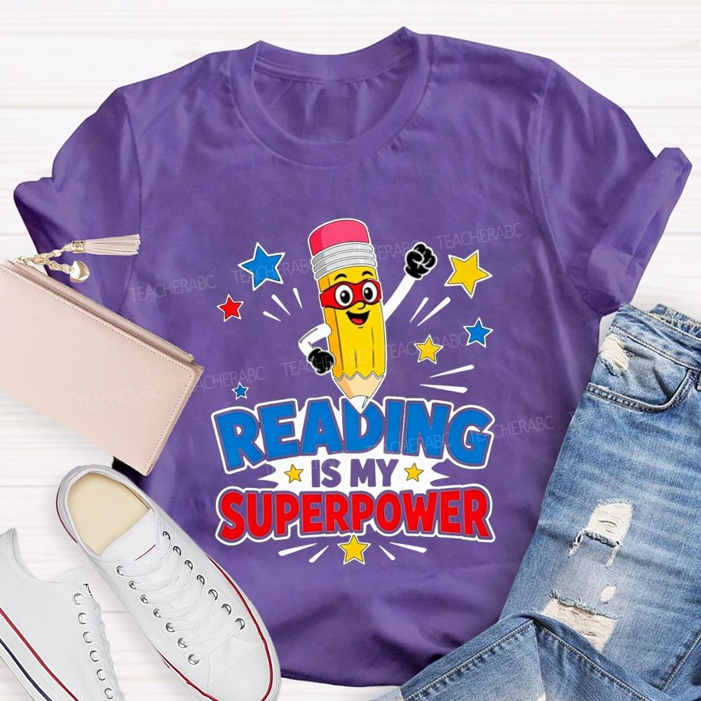 Reading Is My Superpower Superhero Pencil Teacher T-shirt