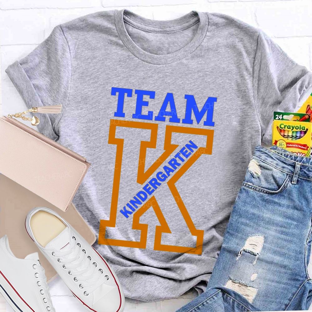 K Is For Kindergarten Team Teacher T-Shirt