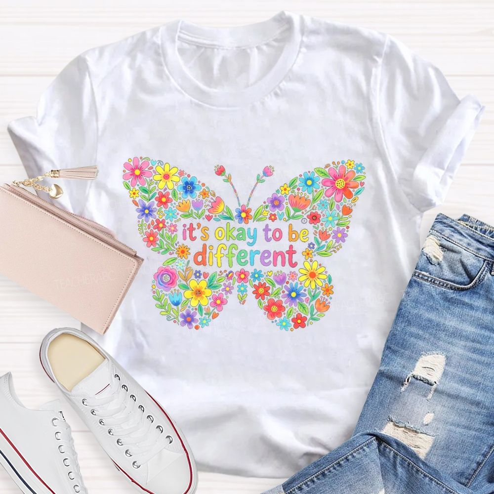 It'S Okay To Be Different Floral Butterfly Teacher T-Shirt