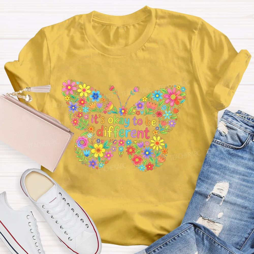 It'S Okay To Be Different Floral Butterfly Teacher T-Shirt