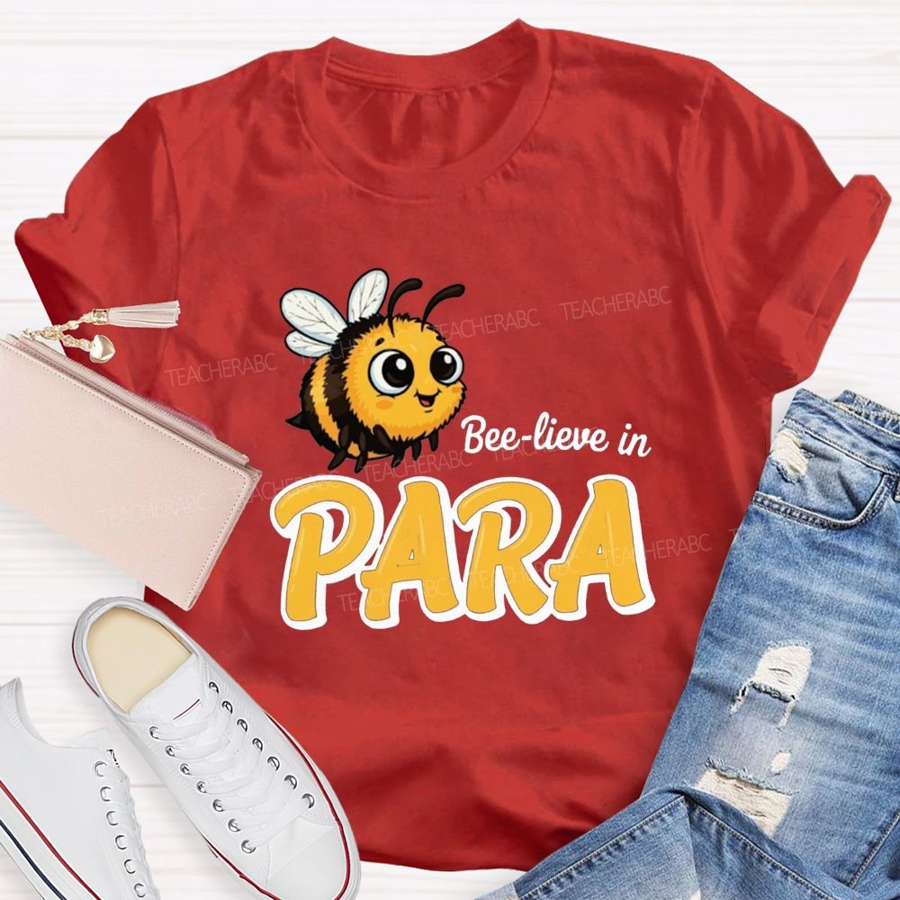 Bee-Lieve In Para Teacher T-Shirt