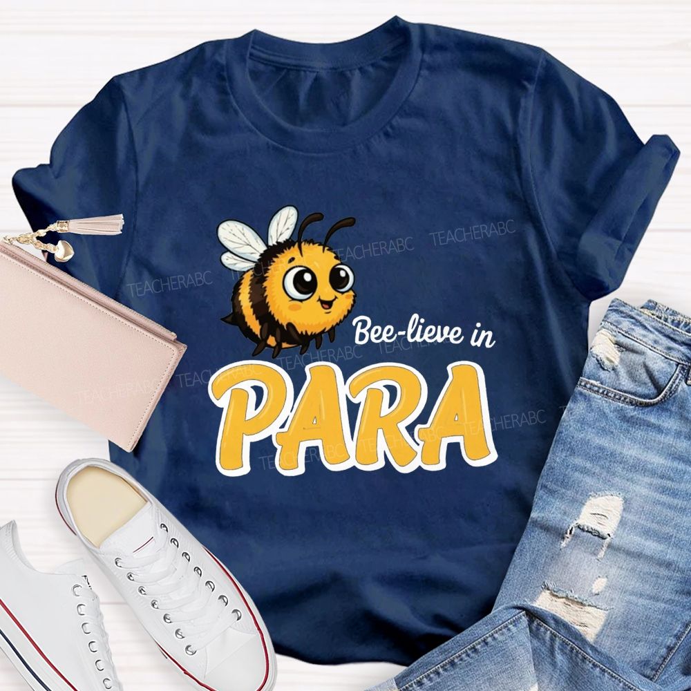 Bee-Lieve In Para Teacher T-Shirt