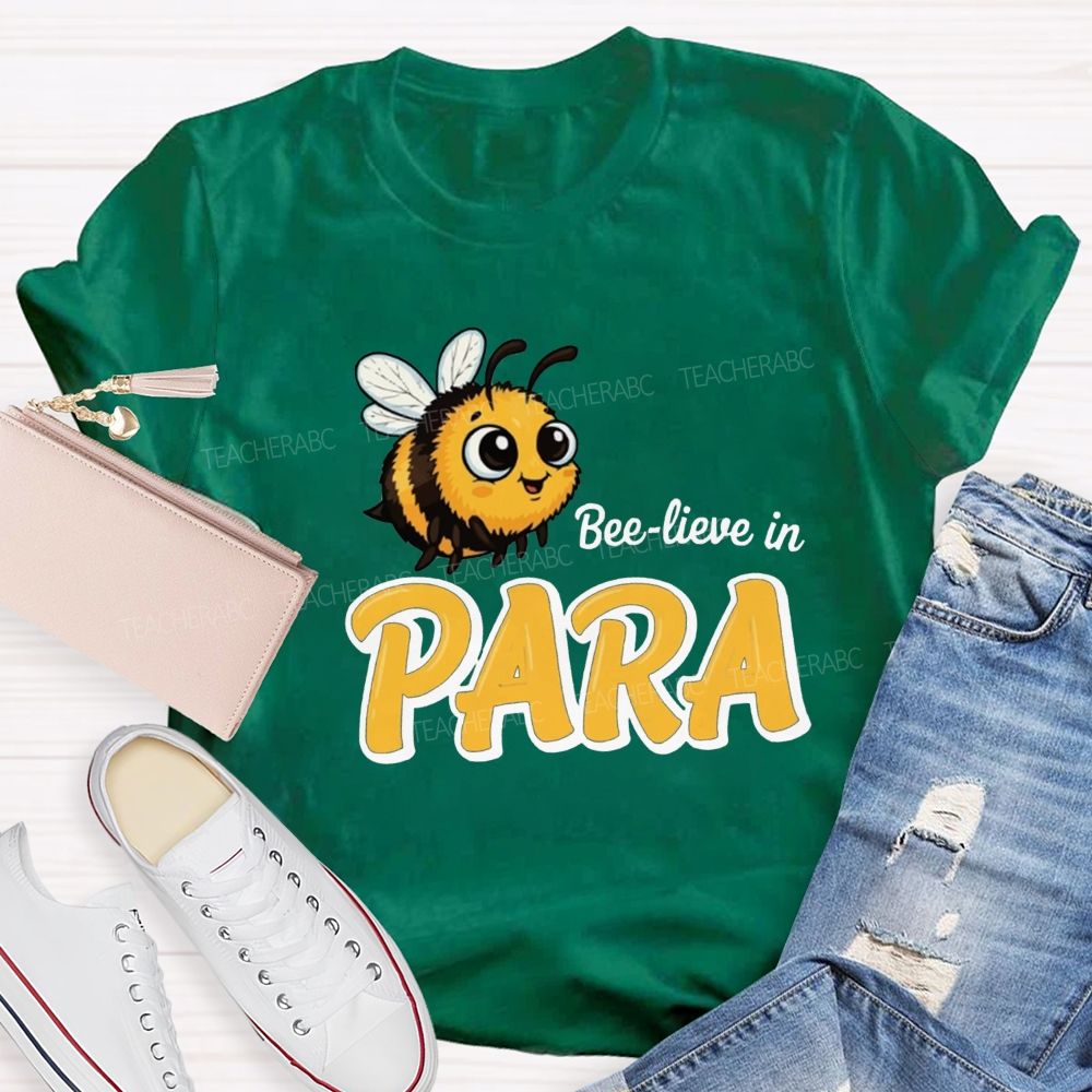 Bee-Lieve In Para Teacher T-Shirt