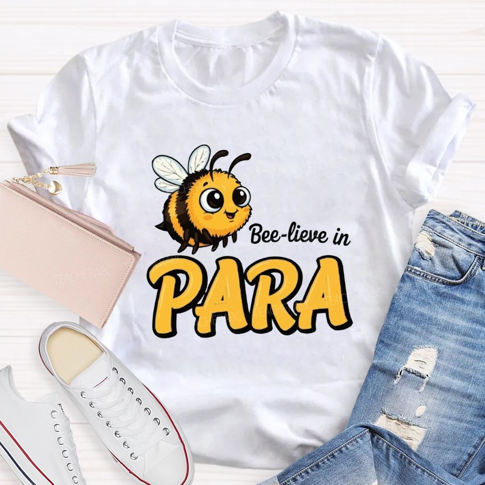 Bee-Lieve In Para Teacher T-Shirt