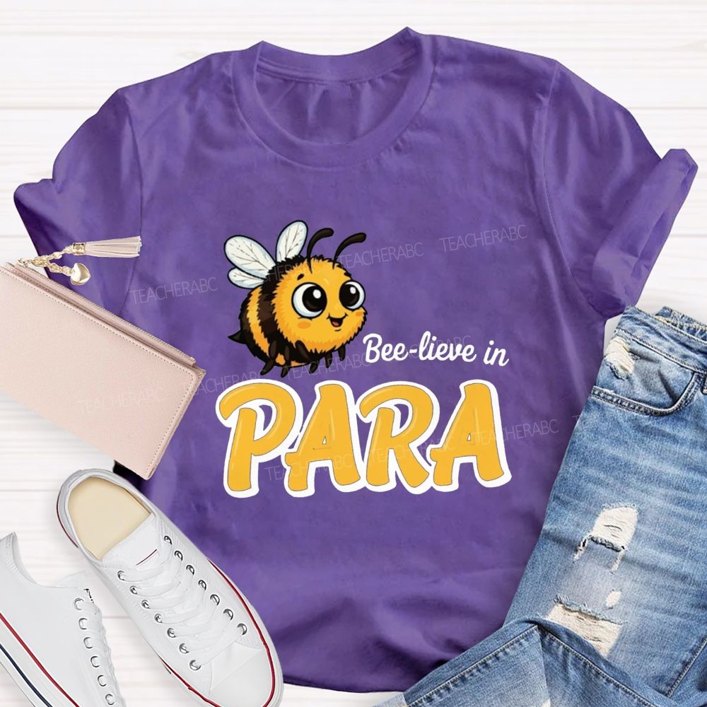 Bee-Lieve In Para Teacher T-Shirt