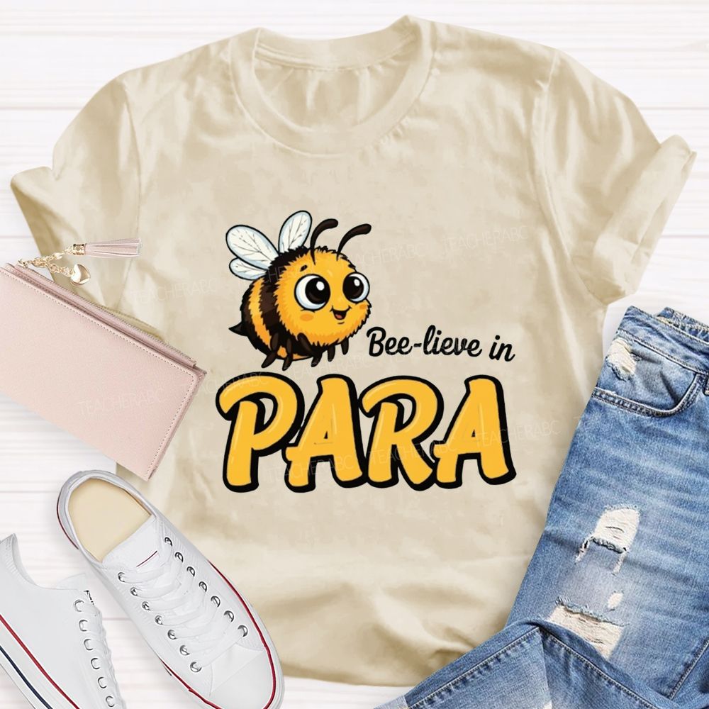 Bee-Lieve In Para Teacher T-Shirt