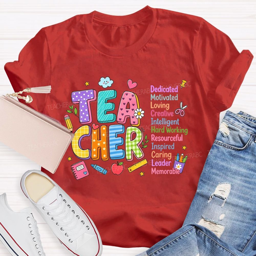 Teacher Dedicated Motivated Loving Creative Intelligent Hard Working T-shirt