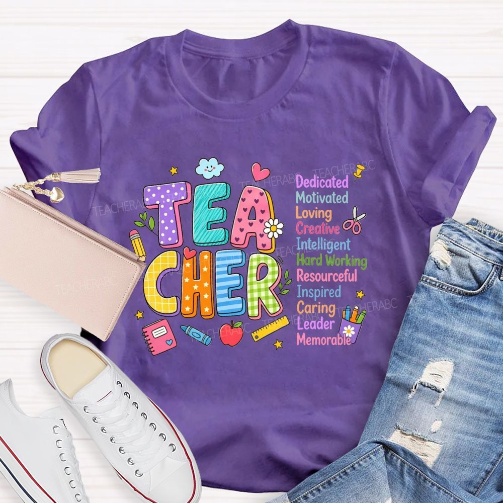 Teacher Dedicated Motivated Loving Creative Intelligent Hard Working T-shirt