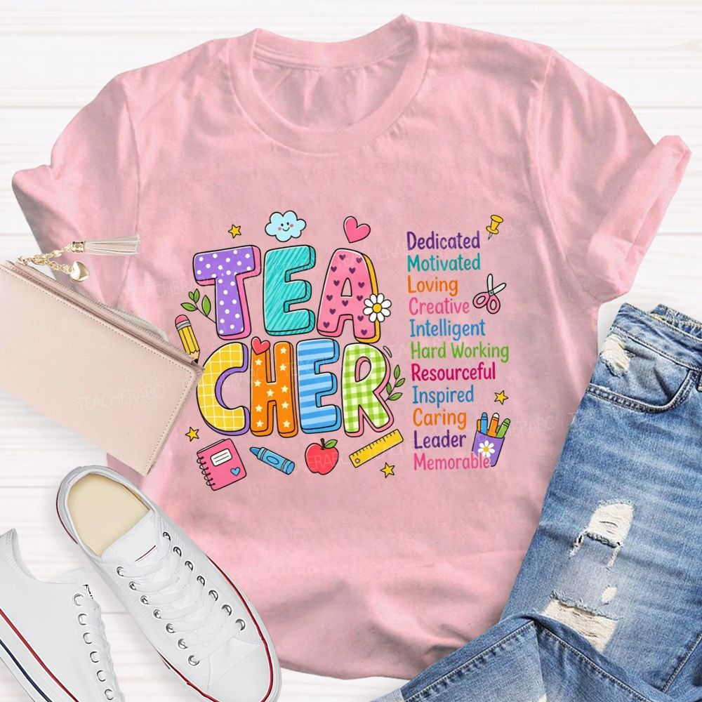 Teacher Dedicated Motivated Loving Creative Intelligent Hard Working T-shirt