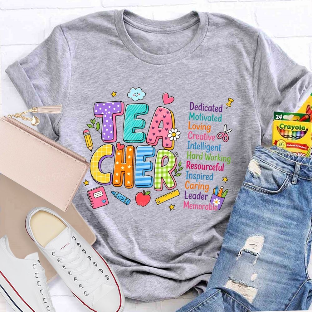 Teacher Dedicated Motivated Loving Creative Intelligent Hard Working T-shirt