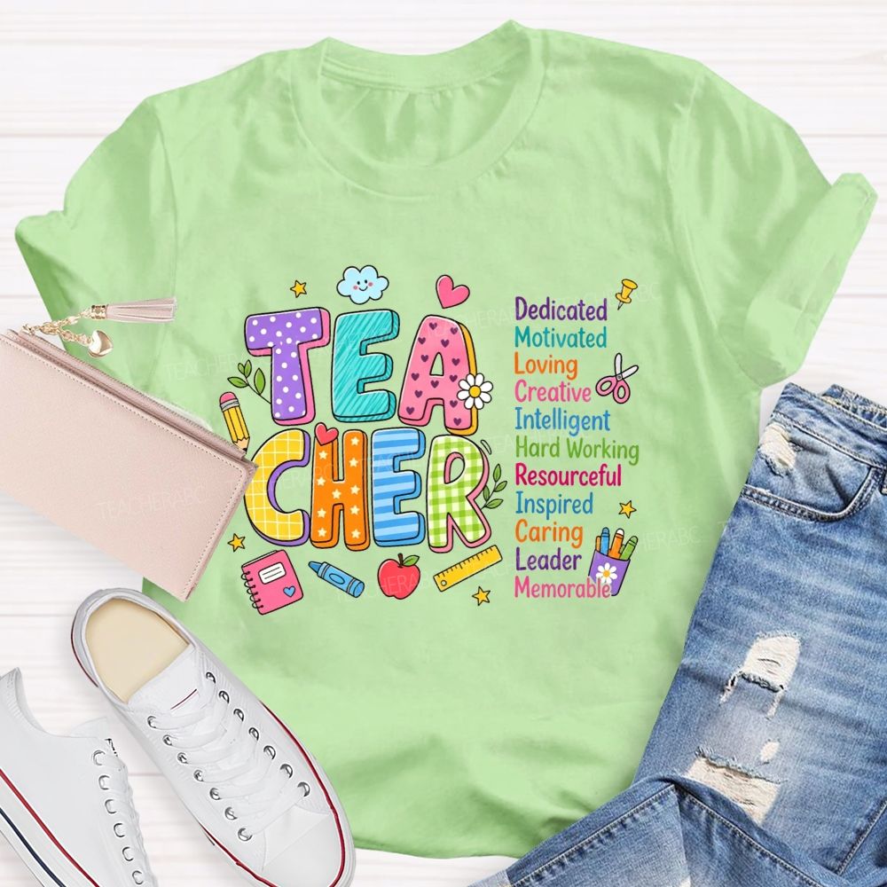 Teacher Dedicated Motivated Loving Creative Intelligent Hard Working T-shirt