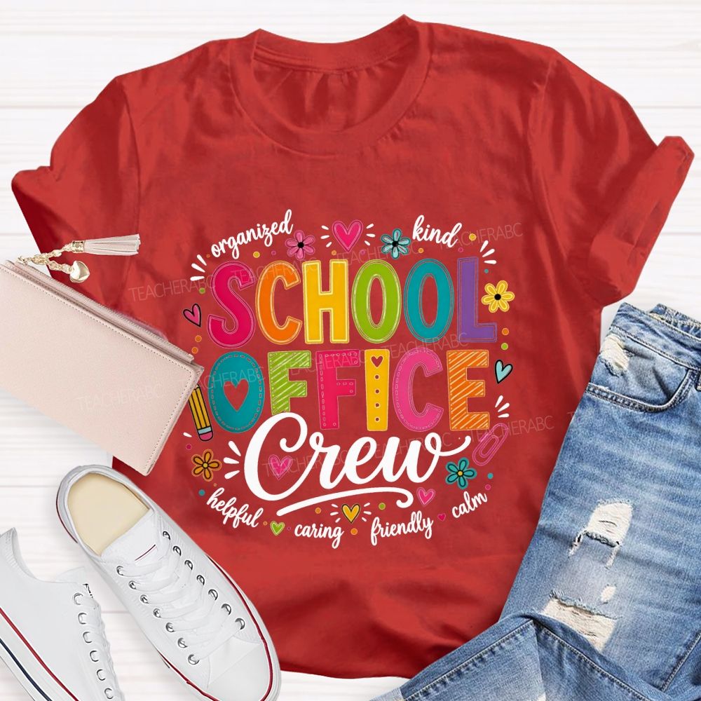 School Office Crew Organized Kind Helpful Caring Friendly Calm T-shirt