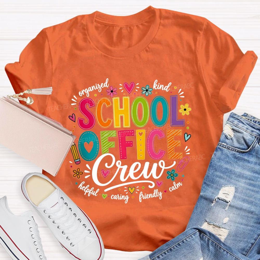 School Office Crew Organized Kind Helpful Caring Friendly Calm T-shirt