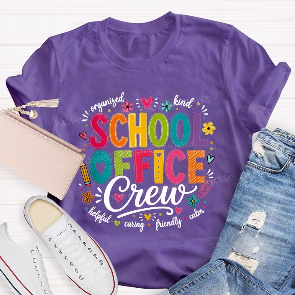 School Office Crew Organized Kind Helpful Caring Friendly Calm T-shirt