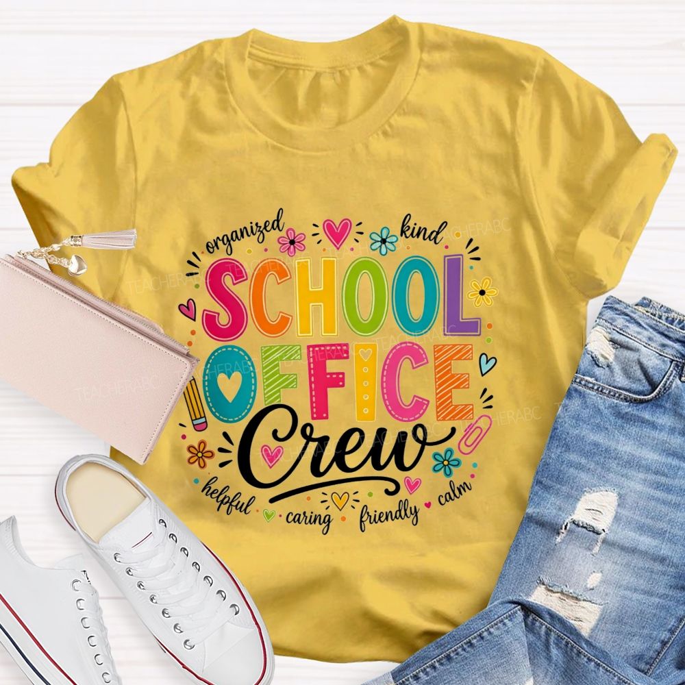 School Office Crew Organized Kind Helpful Caring Friendly Calm T-shirt