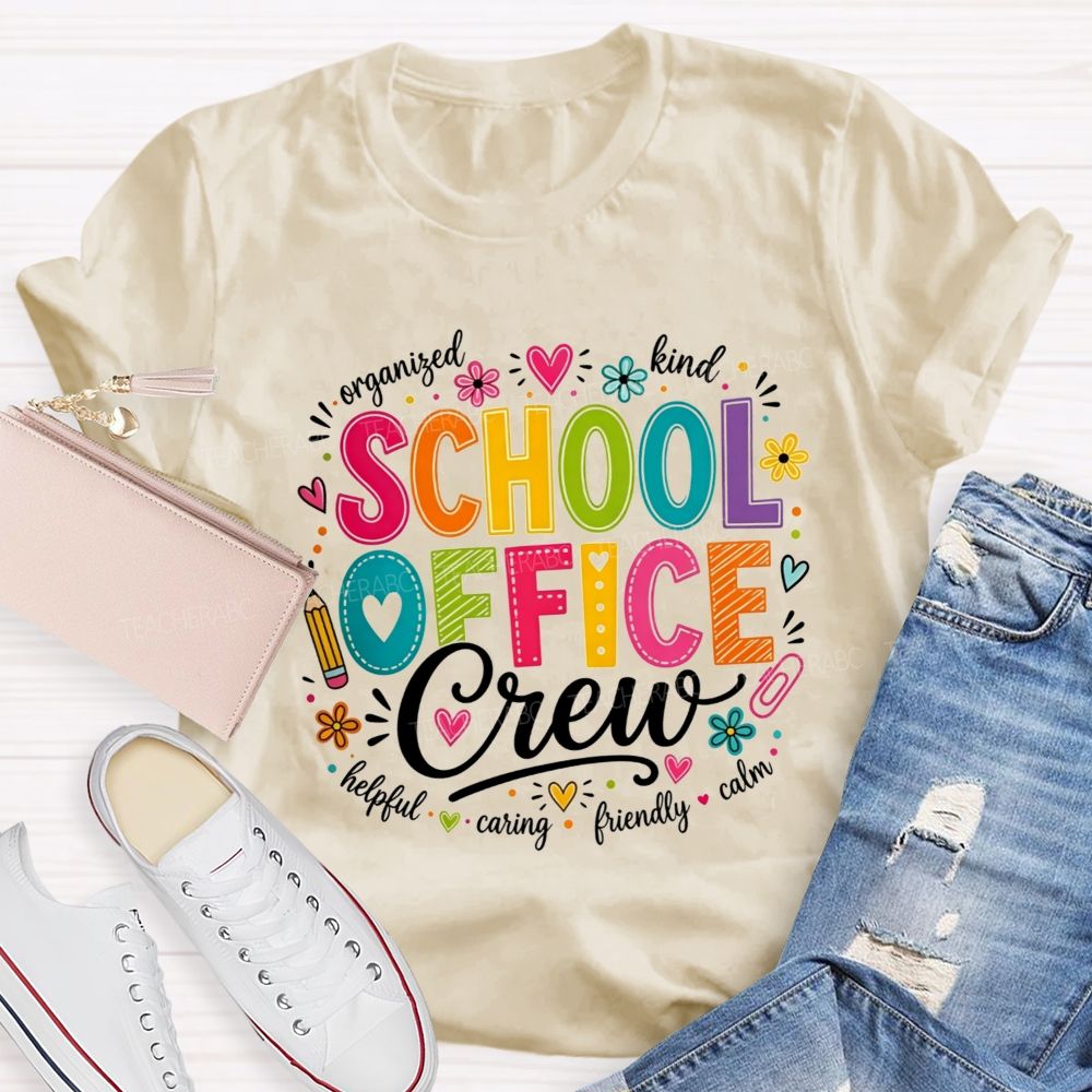 School Office Crew Organized Kind Helpful Caring Friendly Calm T-shirt
