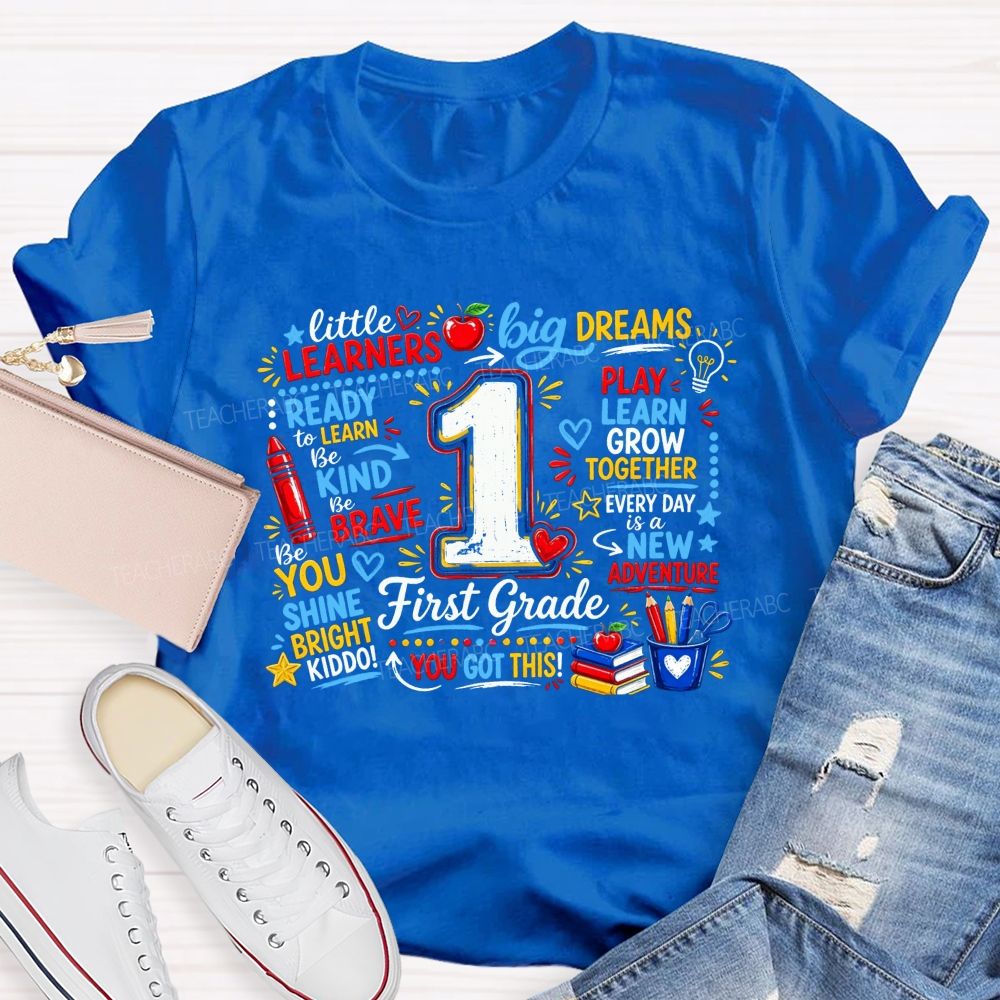 Personalized Grade Little Learners Big Dreams Play Learn Grow Together Teacher T-shirt