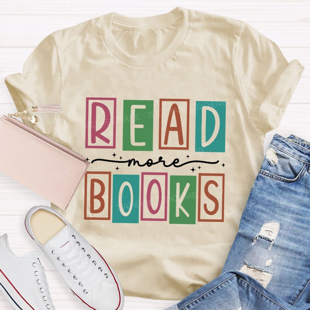 Read More Books Being A Leader Teacher T-Shirt