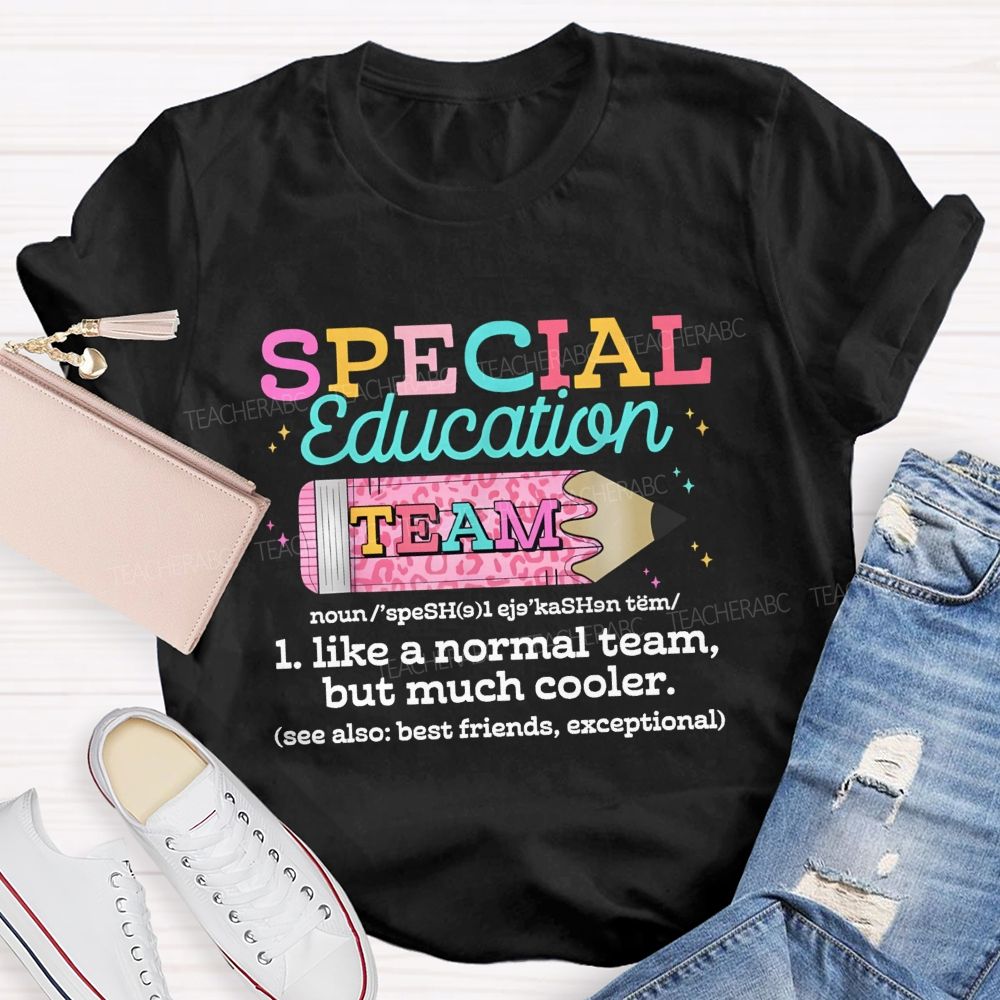 Special Education Team Like A Normal Team But Much Cooler Pink Leopard Pencil Teacher T-Shirt