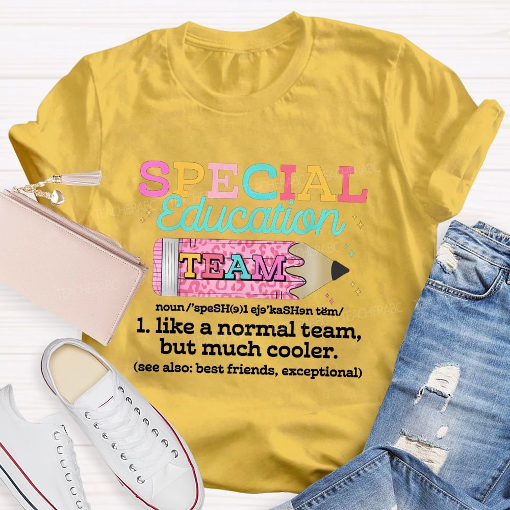 Special Education Team Like A Normal Team But Much Cooler Pink Leopard Pencil Teacher T-Shirt