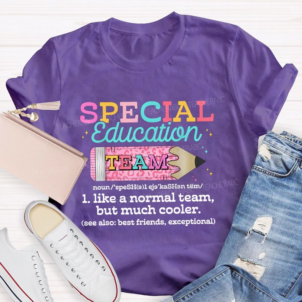 Special Education Team Like A Normal Team But Much Cooler Pink Leopard Pencil Teacher T-Shirt