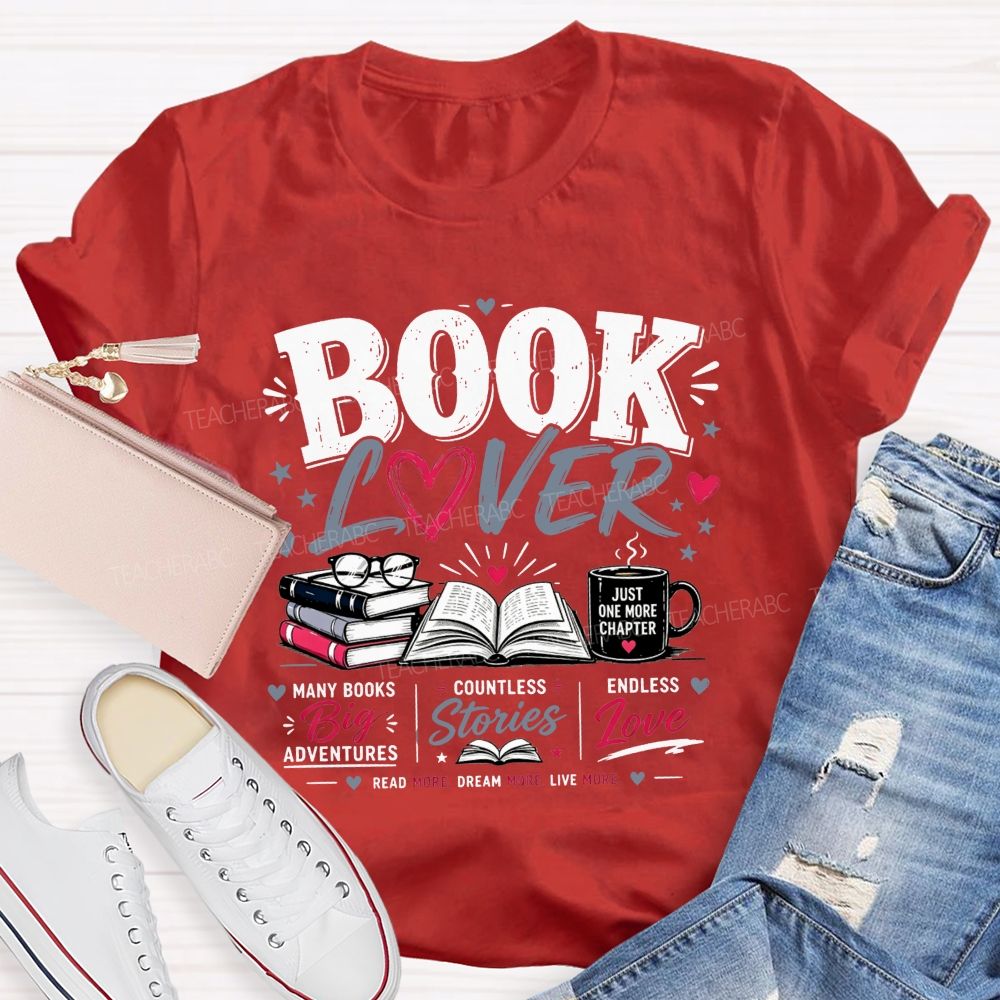 Book Lover Many Books Big Adventures Coffee Mug Just One More Chapter T-shirt