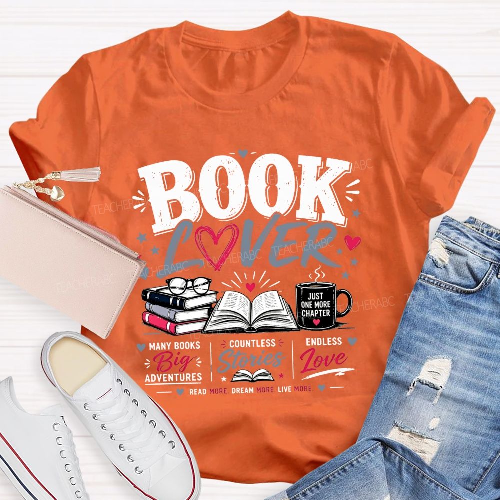 Book Lover Many Books Big Adventures Coffee Mug Just One More Chapter T-shirt