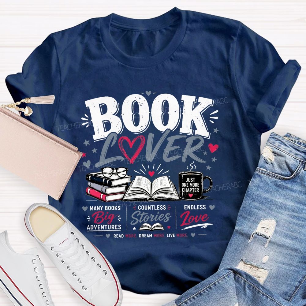 Book Lover Many Books Big Adventures Coffee Mug Just One More Chapter T-shirt