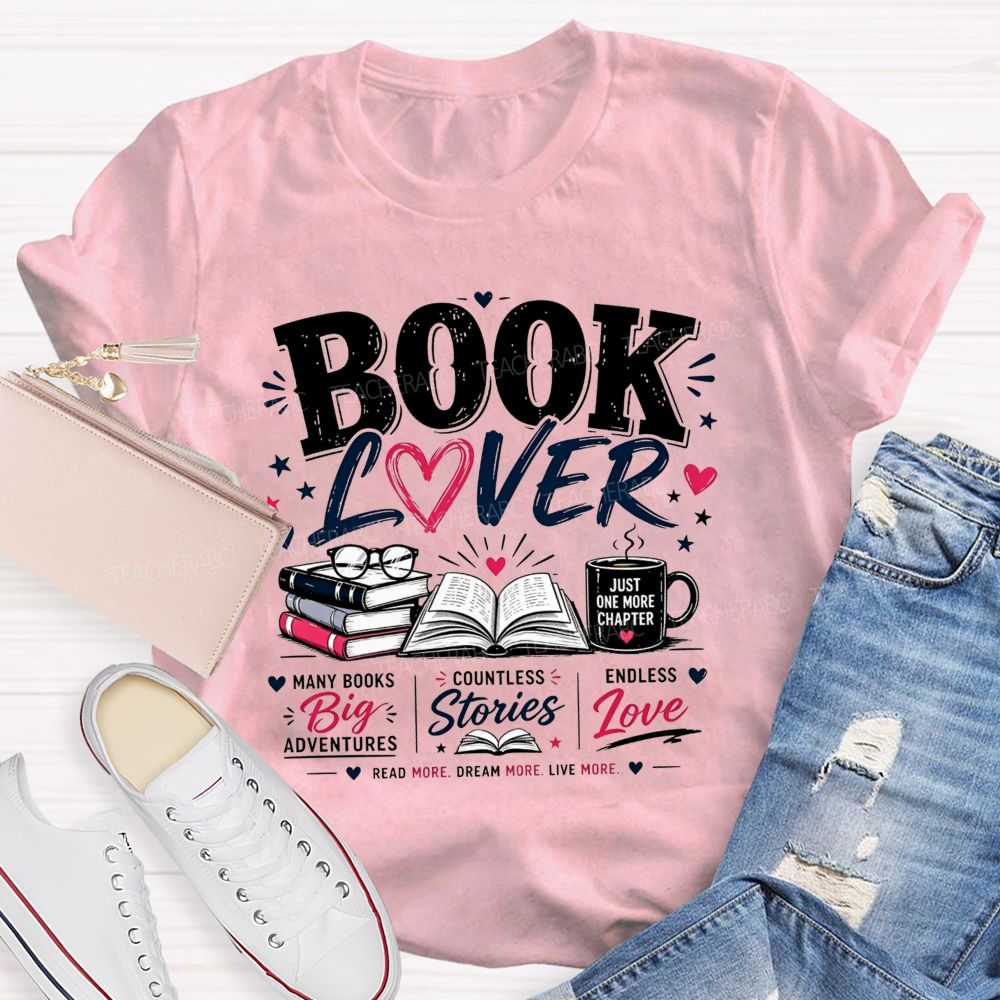Book Lover Many Books Big Adventures Coffee Mug Just One More Chapter T-shirt