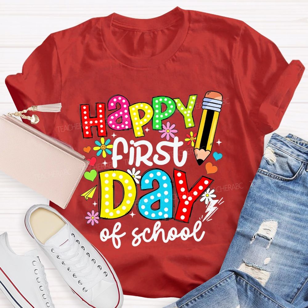 Happy First Day Of School Colorful Polka Dot Pencil Flower Teacher T-shirt