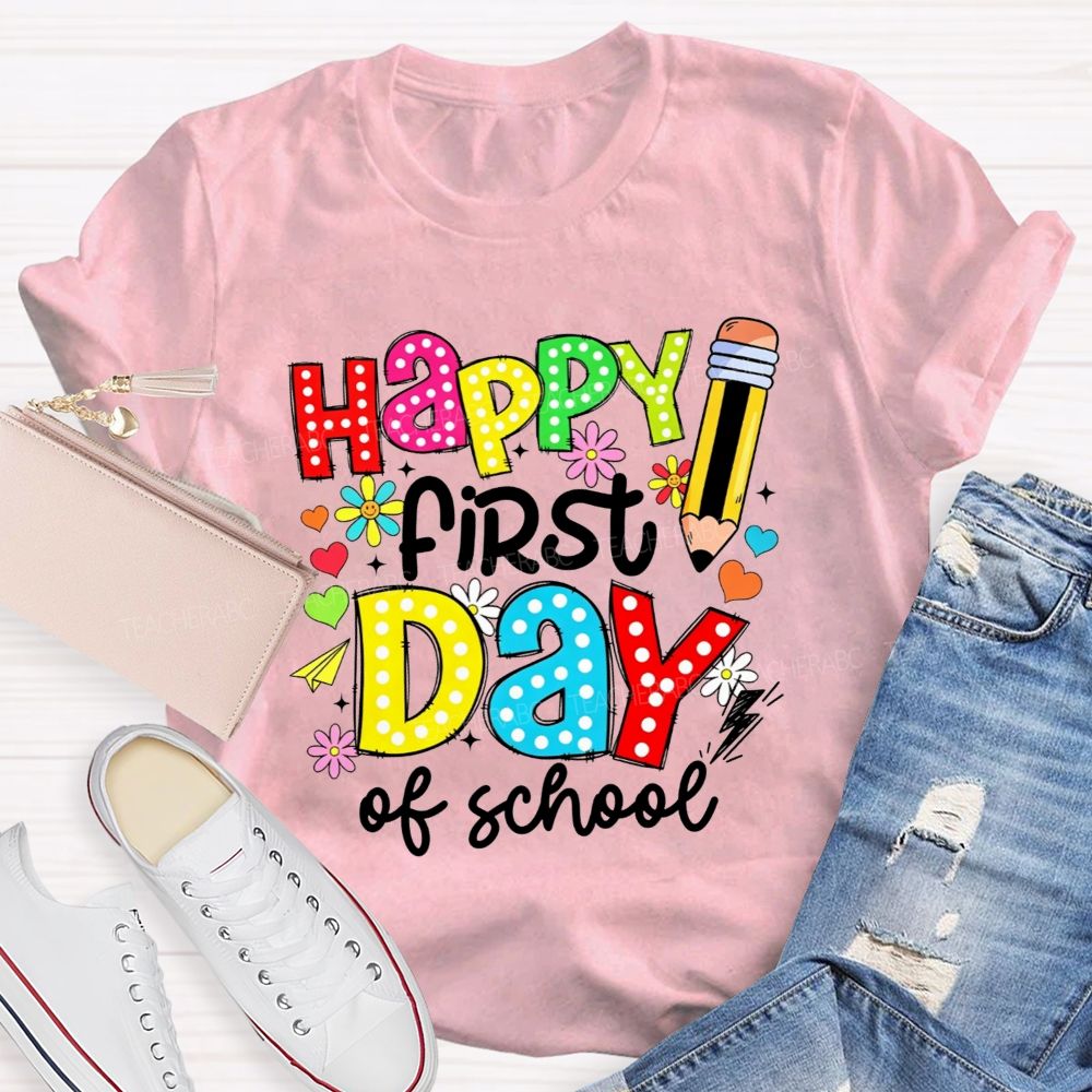 Happy First Day Of School Colorful Polka Dot Pencil Flower Teacher T-shirt