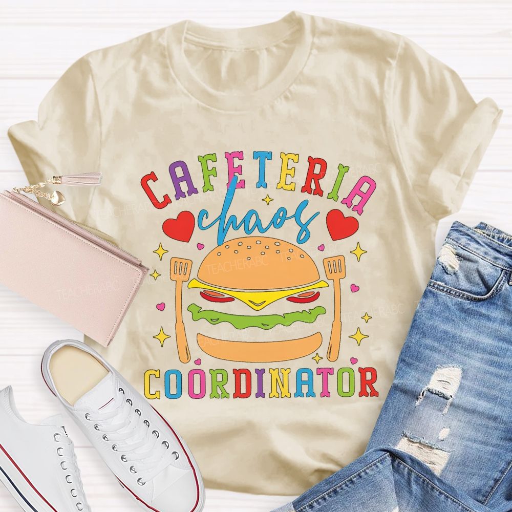 Cafeteria Chaos Coordinator Hamburger Teacher T-shirt